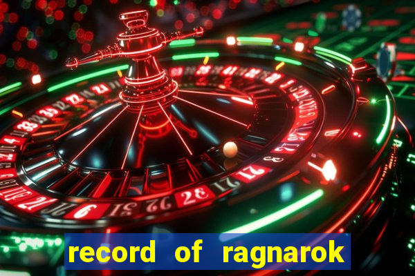 record of ragnarok 3 temporada ep 1